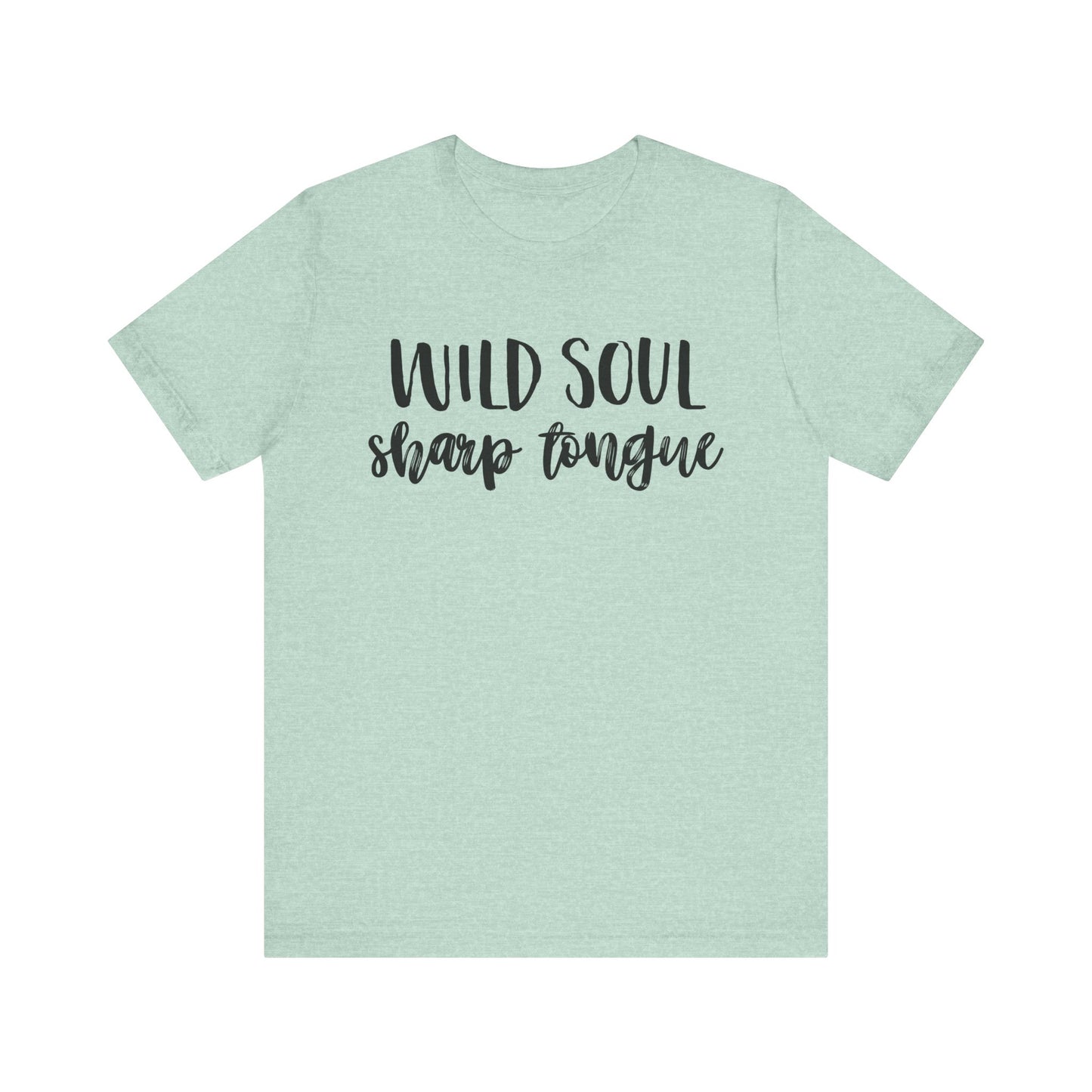 Wild Soul, Sharp Tongue T-Shirt – Bold Feminist Tee for Free Spirits