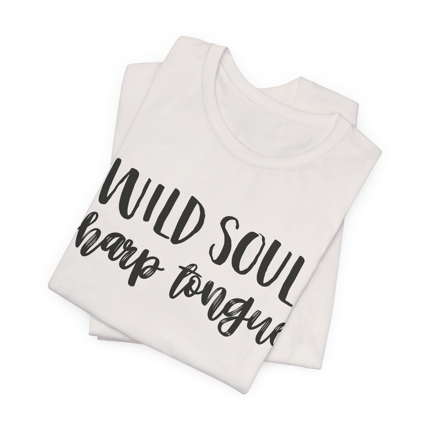 Wild Soul, Sharp Tongue T-Shirt – Bold Feminist Tee for Free Spirits