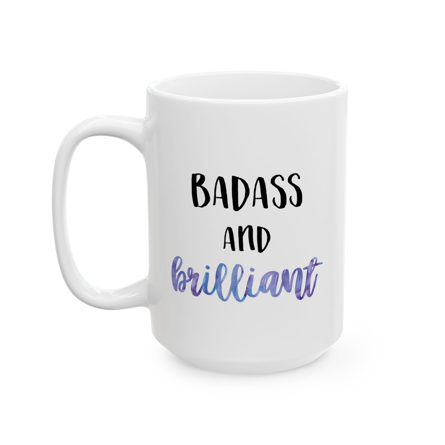 Badass & Brilliant Mug – Pink Watercolor Ceramic Mug (11 oz / 15 oz)