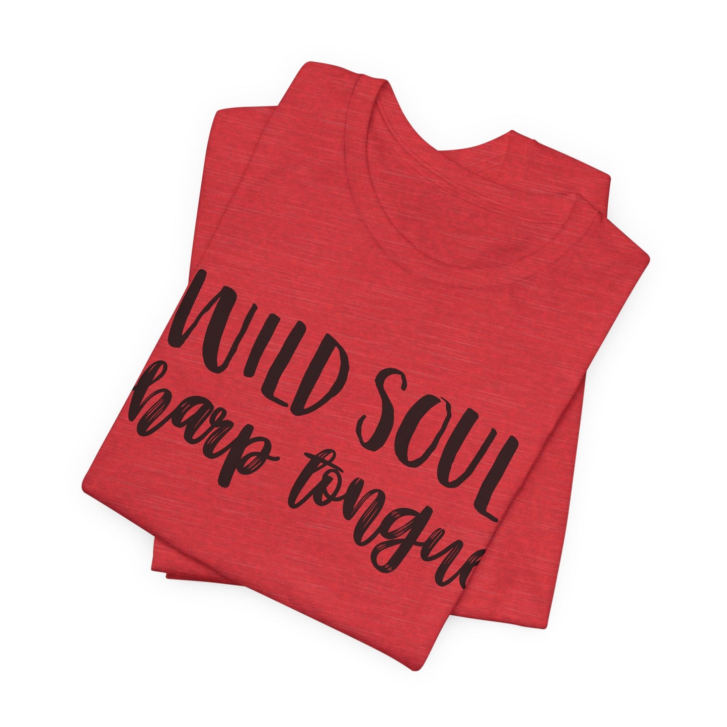 Wild Soul, Sharp Tongue T-Shirt – Bold Feminist Tee for Free Spirits