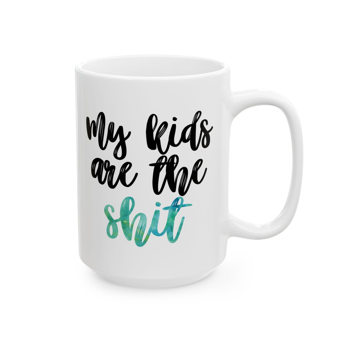 My Kids Are the Sh*t Mug – 11 oz / 15 oz - Gift for Mom - Funny Green Watercolor Ceramic Mug
