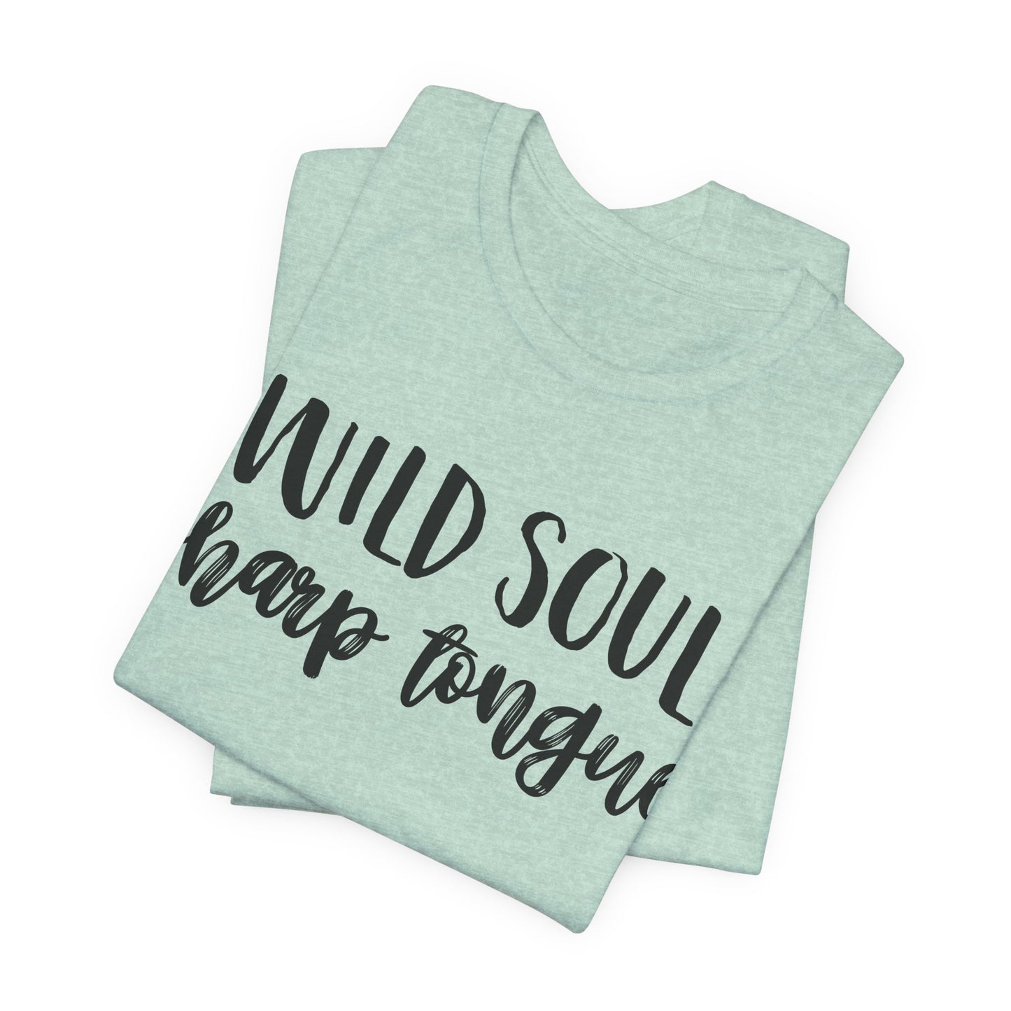 Wild Soul, Sharp Tongue T-Shirt – Bold Feminist Tee for Free Spirits