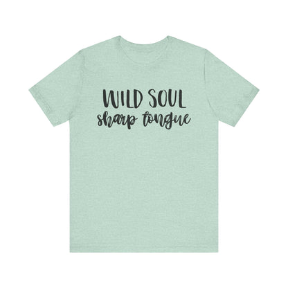 Wild Soul, Sharp Tongue T-Shirt – Bold Feminist Tee for Free Spirits