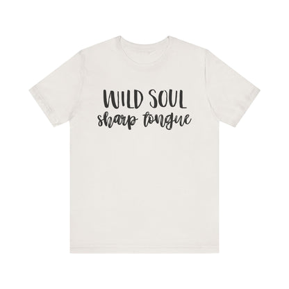 Wild Soul, Sharp Tongue T-Shirt – Bold Feminist Tee for Free Spirits