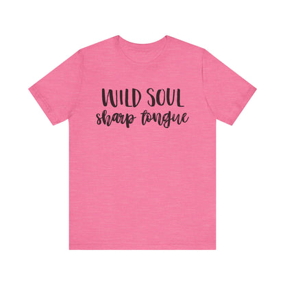Wild Soul, Sharp Tongue T-Shirt – Bold Feminist Tee for Free Spirits