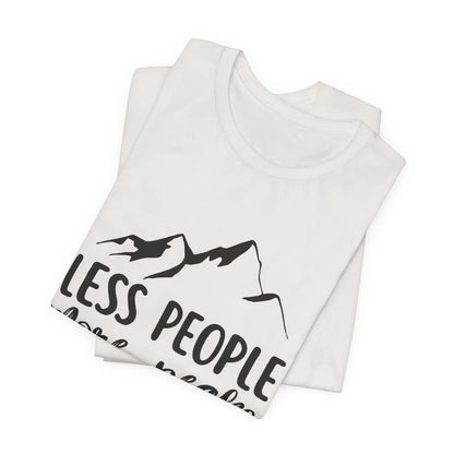 Less People More Peaks T-Shirt – Mountain Design for Hikers & Introverts | Bella+Canvas Tee