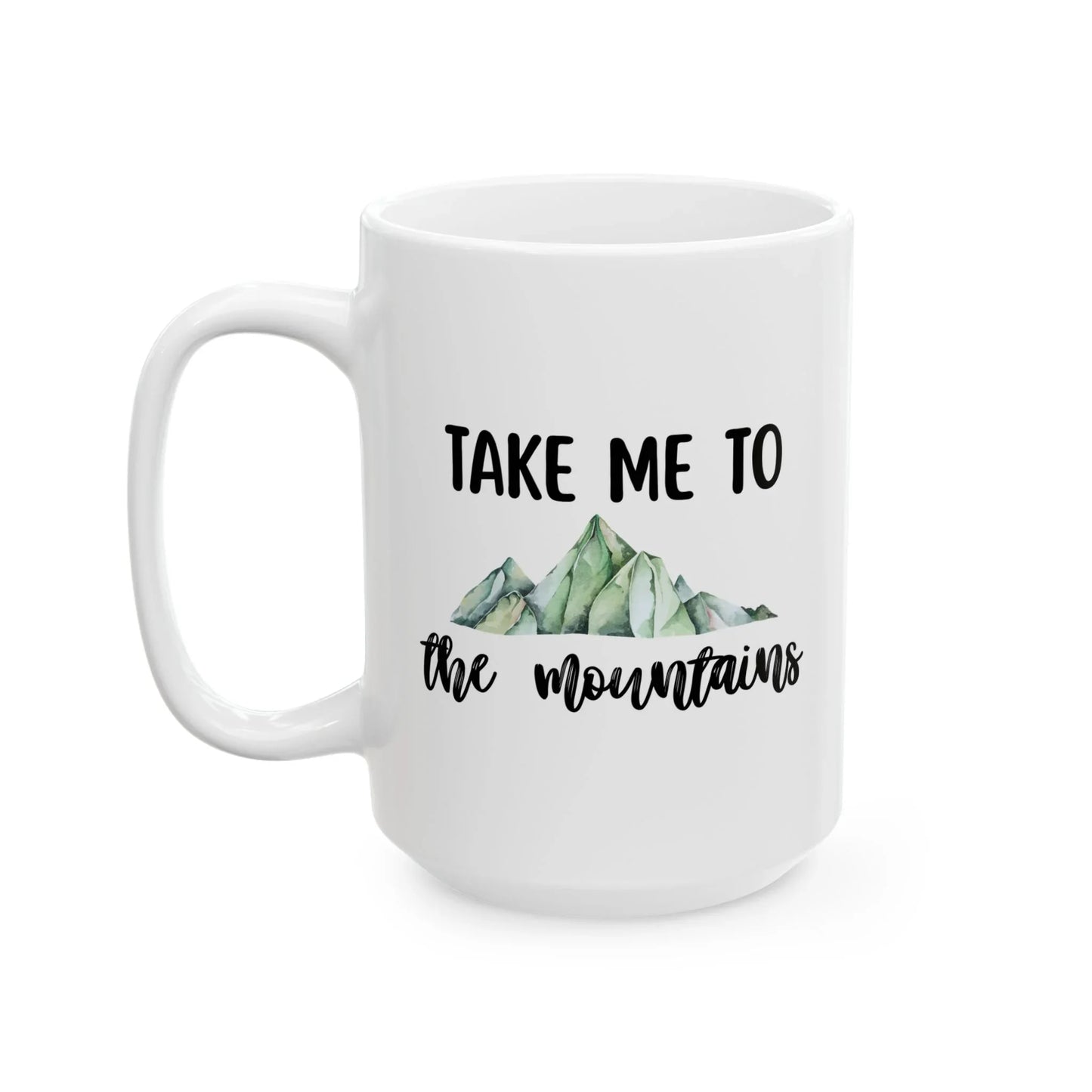 Take Me to the Mountains Mug – Minimalist Mountain Design (11 oz or 15 oz Ceramic)
