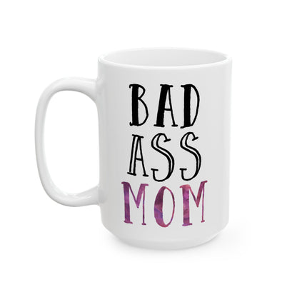 Bad Ass Mom Mug – Gift for Mom - Purple Watercolor Ceramic Mug (11 oz / 15 oz)
