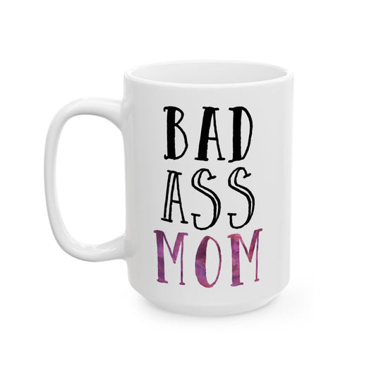 Bad Ass Mom Mug – Gift for Mom - Purple Watercolor Ceramic Mug (11 oz / 15 oz)