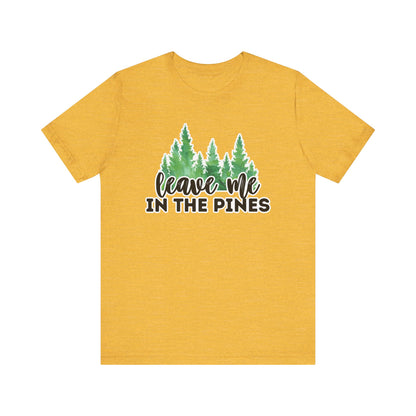 Leave Me in the Pines T-Shirt – Green Watercolor Pine Tree Silhouette, Nature Lover Tee