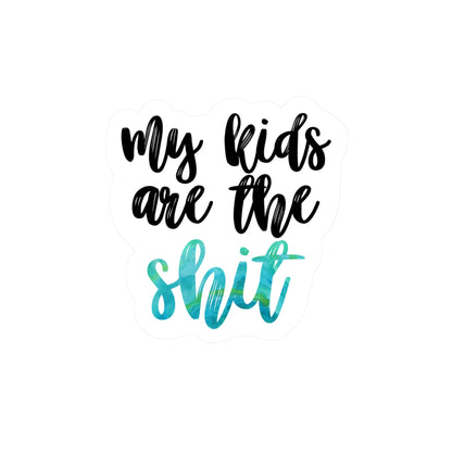 My Kids Are the Sh*t Vinyl Sticker Decal, Gift for Mom – Green Watercolor