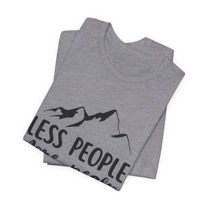 Less People More Peaks T-Shirt – Mountain Design for Hikers & Introverts | Bella+Canvas Tee