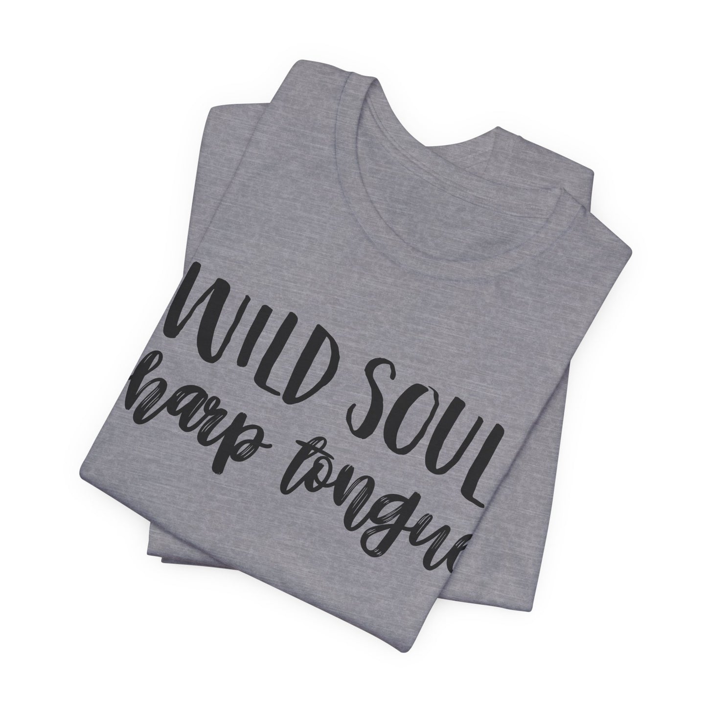 Wild Soul, Sharp Tongue T-Shirt – Bold Feminist Tee for Free Spirits
