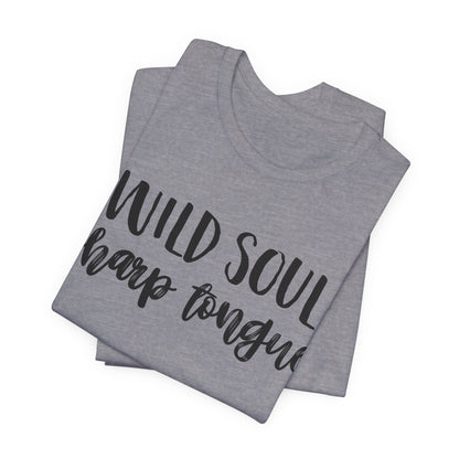 Wild Soul, Sharp Tongue T-Shirt – Bold Feminist Tee for Free Spirits