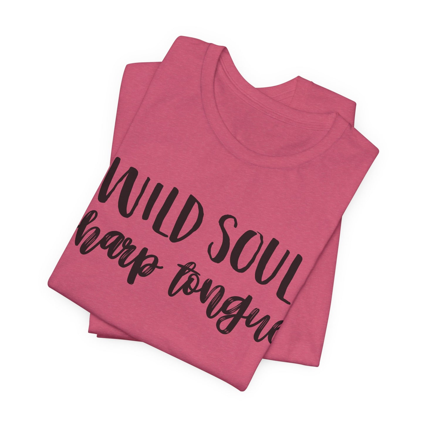 Wild Soul, Sharp Tongue T-Shirt – Bold Feminist Tee for Free Spirits