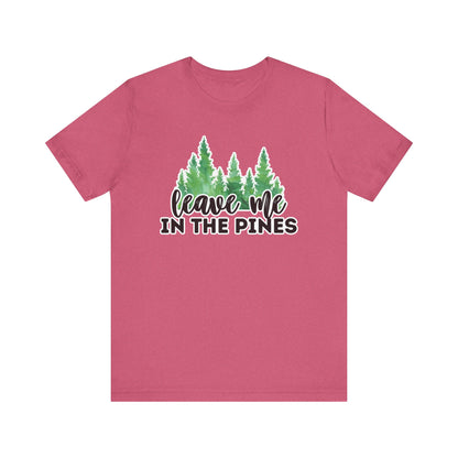 Leave Me in the Pines T-Shirt – Green Watercolor Pine Tree Silhouette, Nature Lover Tee
