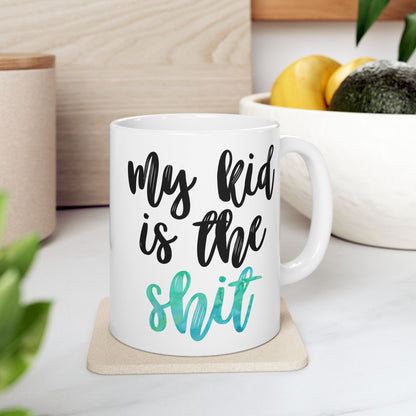My Kid Is the Sh*t Mug – Gift for Mom - Funny Mom Mug in Green Watercolor (11 oz / 15 oz)