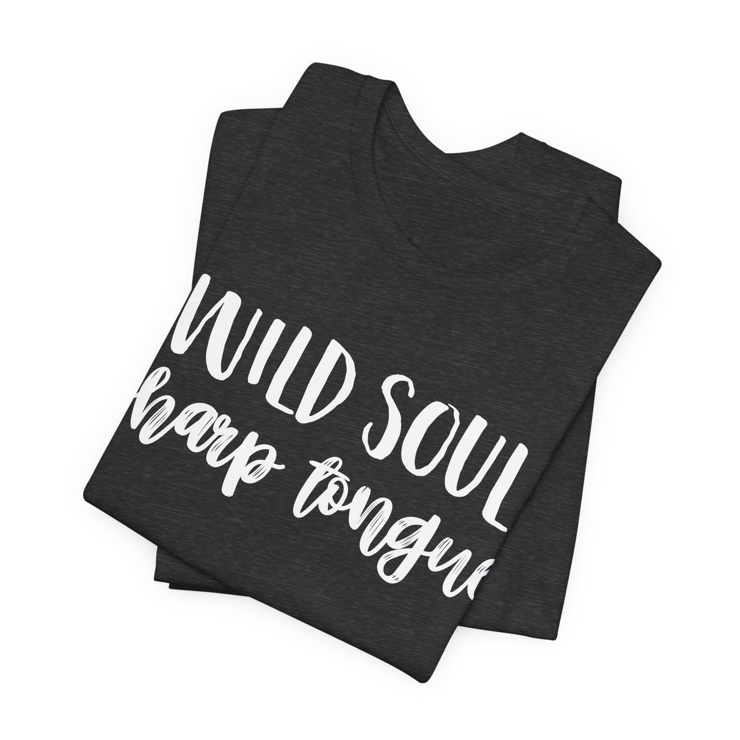 Wild Soul, Sharp Tongue T-Shirt – Bold Feminist Tee for Free Spirits