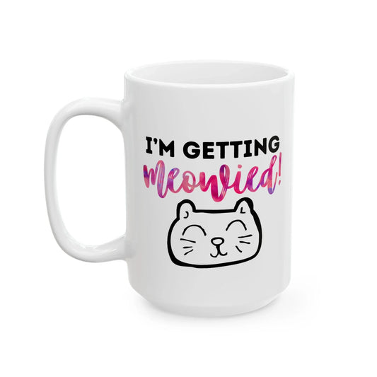 I'm Getting Meowied Mug – Cute Cat Face Engagement Mug (11 oz or 15 oz)
