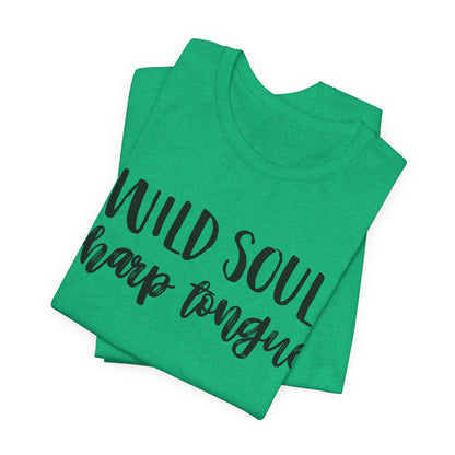 Wild Soul, Sharp Tongue T-Shirt – Bold Feminist Tee for Free Spirits