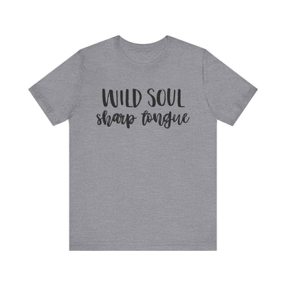 Wild Soul, Sharp Tongue T-Shirt – Bold Feminist Tee for Free Spirits