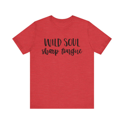 Wild Soul, Sharp Tongue T-Shirt – Bold Feminist Tee for Free Spirits