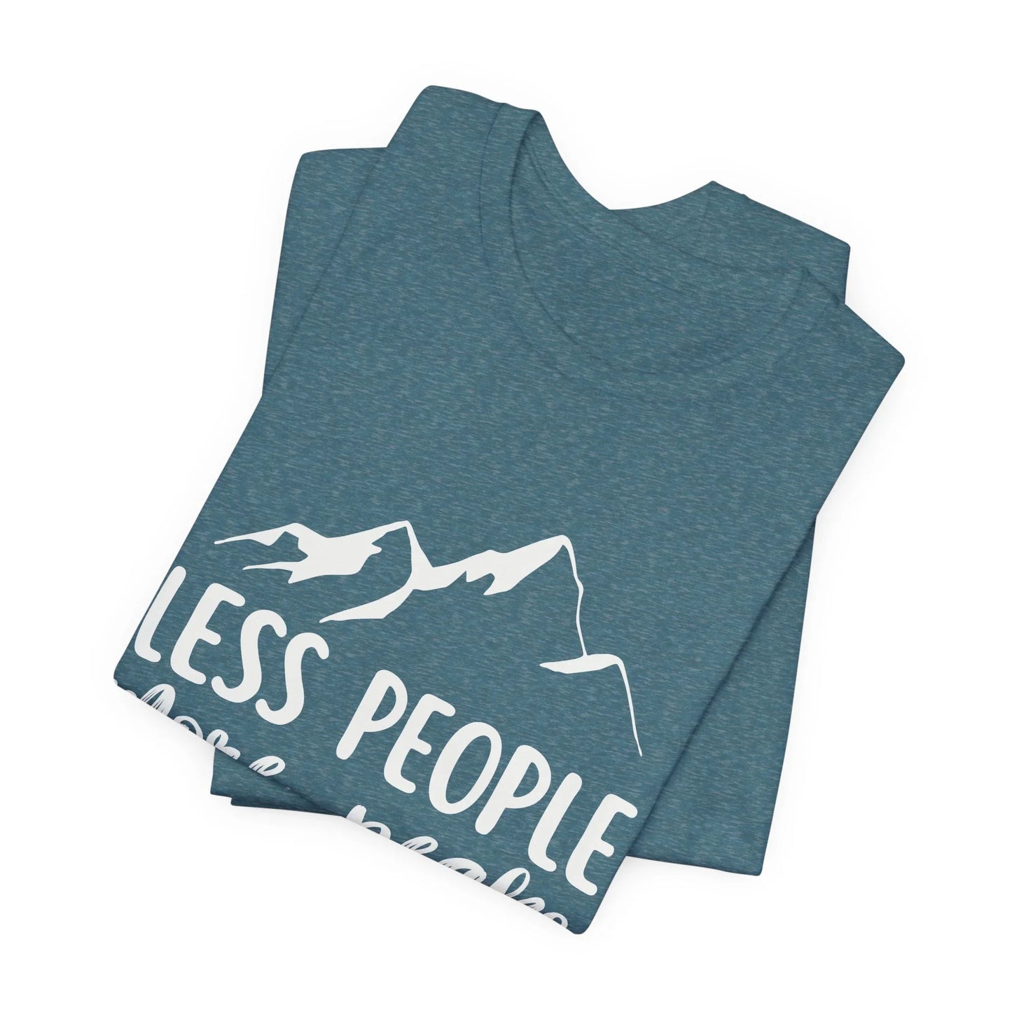 Less People More Peaks T-Shirt – Mountain Design for Hikers & Introverts | Bella+Canvas Tee