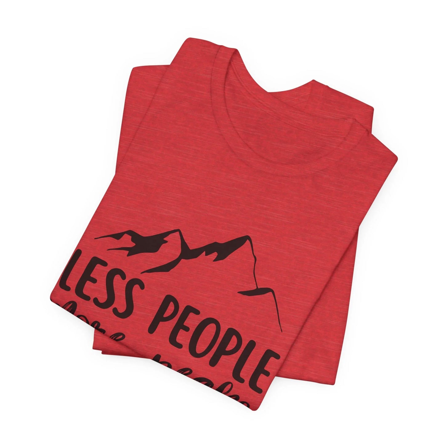 Less People More Peaks T-Shirt – Mountain Design for Hikers & Introverts | Bella+Canvas Tee